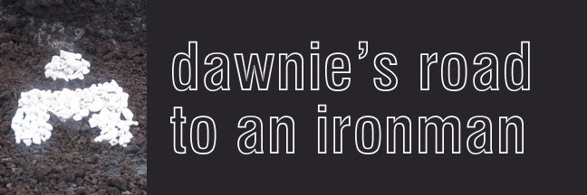 Dawnie's road to an Ironman!