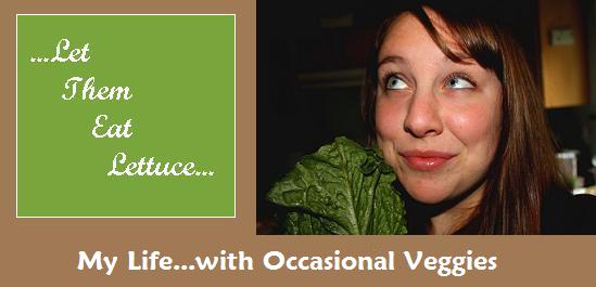 ...Let Them Eat Lettuce...