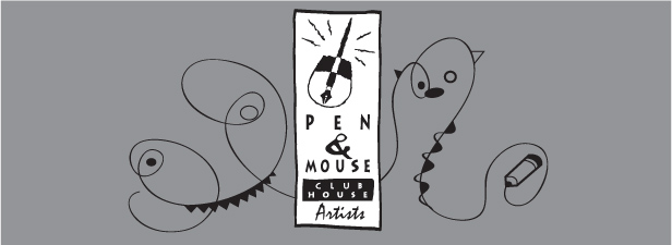 Pen & Mouse Club House Artists