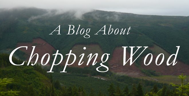 A Blog About Chopping Wood