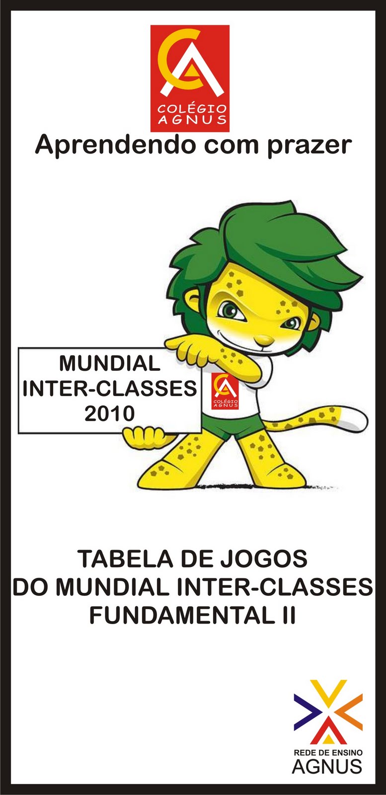 Nós acreditamos em um futuro mais bonito! RESULTADO DOS JOGOS DO