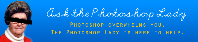 Ask the Photoshop Lady