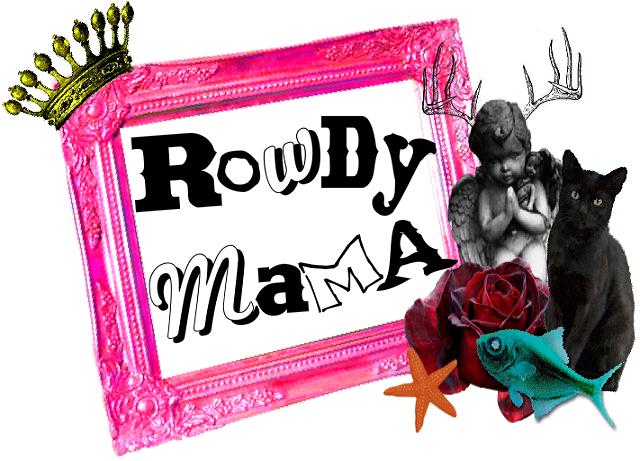 Rowdy Mama