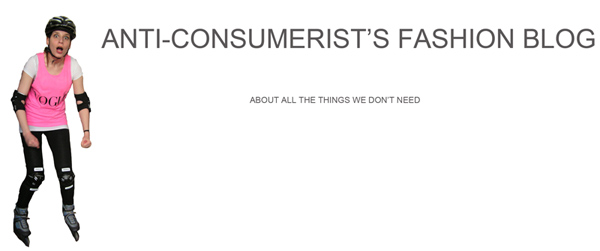 Change: Anti-consumerist's fashion blog.
