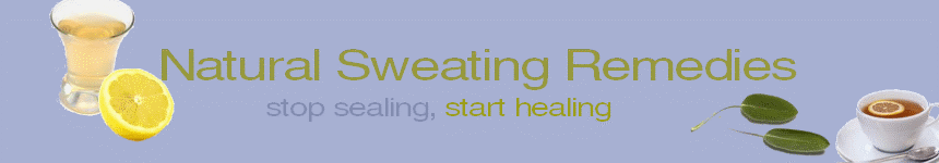 Natural Sweating Remedies - Stop Sealing, Start Healing