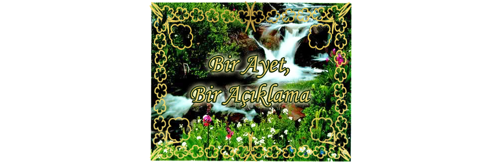 BİR AYET, BİR AÇIKLAMA