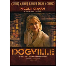 17.) "Dogville" (2003) ... 1/25 - 2/7