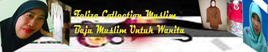 Feliza Collection  Muslim
