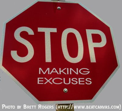 [stop_making_excuses.jpg]