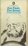 "Zen Flesh, Zen Bones," complied by Paul Reps