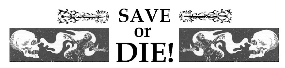 SAVE OR DIE!