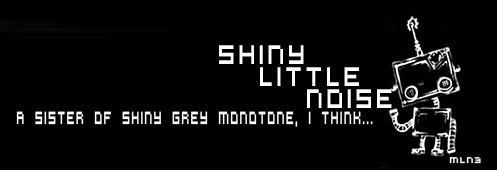 shiny little noise