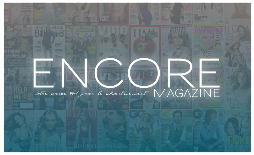 Encore Magazine | Votre source #1 sur le monde du divertissement.