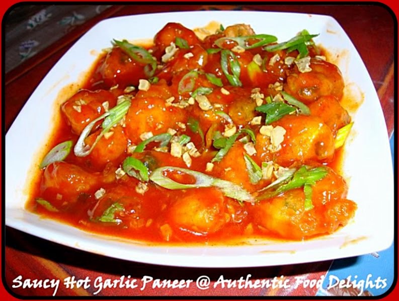 Authentic Food Delights: Saucy Hot Garlic Paneer