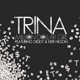 Trina Ft. Keri Hilson, Diddy - Million Dollar Girl