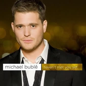 Michael Buble - Haven't Met You Yet Mp3 and Ringtone Download - Info from Wikipedia