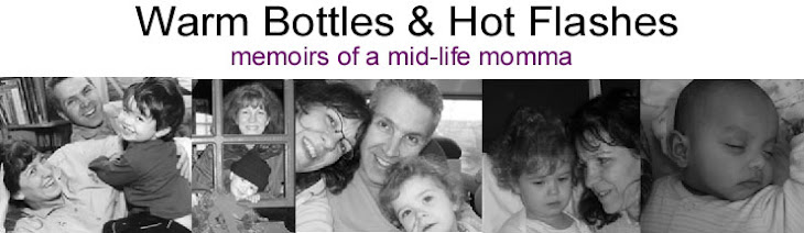 Warm Bottles & Hot Flashes