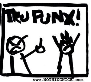 "you're not a hippie, hipster... what, then?" "we are TRUPUNX!!"