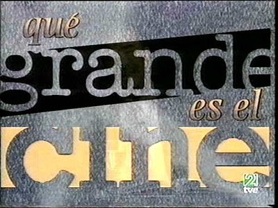 Qu%C3%A9+Grande+Es+el+Cine+-+la2+de+tve.jpg