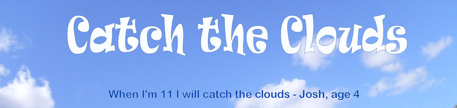 Catch the Clouds