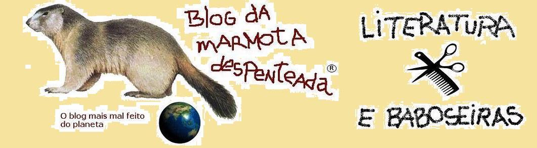 Blog da Marmota Despenteada