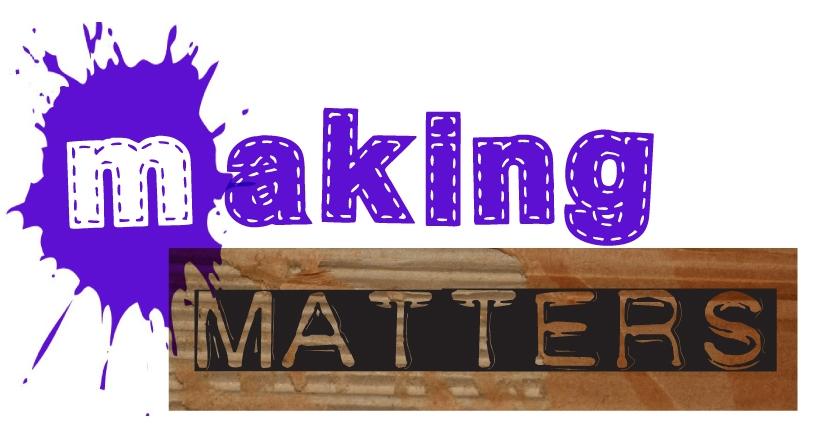 Making Matters at Carymoor