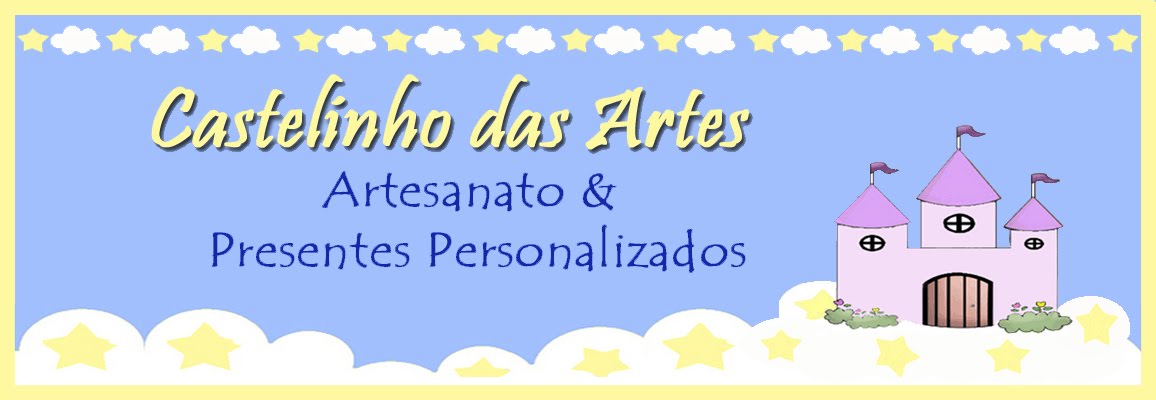Blog Castelinho das Artes - Artesanto e Presentes Personalizados