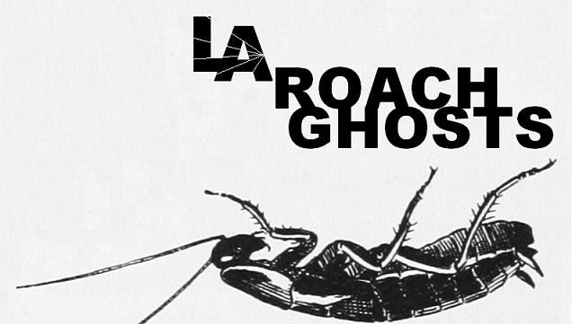 L.A. ROACH GHOSTS