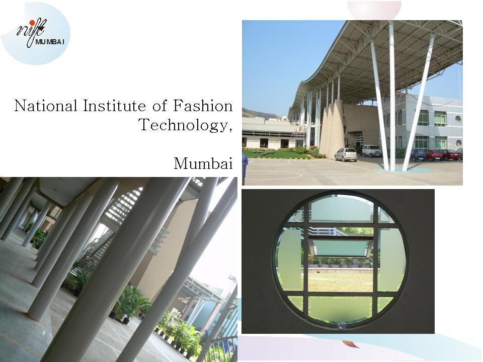Ashutosh Vatsa's Blog: NIFT, MUMBAI CENTRE