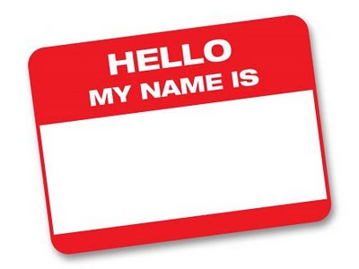 [hello-my-name-is.jpg]