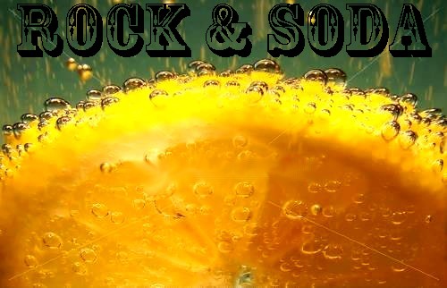 ROCK & SODA