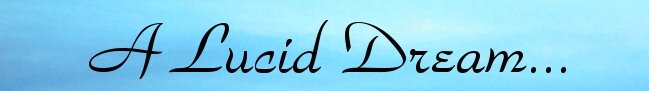 A Lucid Dream