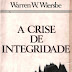 A Crise de Intregridade - Warren W. Wiersbe