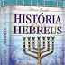 História dos Hebreus - Flávio Josefo