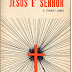 Jesus é Senhor - E. Stanley Jones
