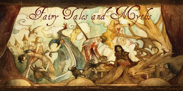 .Fairy Tales and Myths.