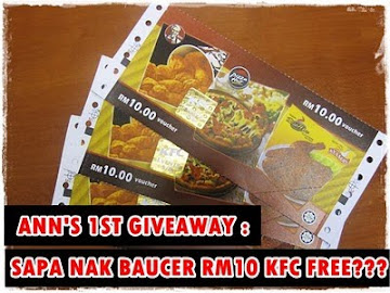 ANN'S 1ST GIVEAWAY:Sapa nak baucer RM10 KFC free??