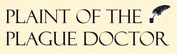 PLAINT of the PLAGUE DOCTOR