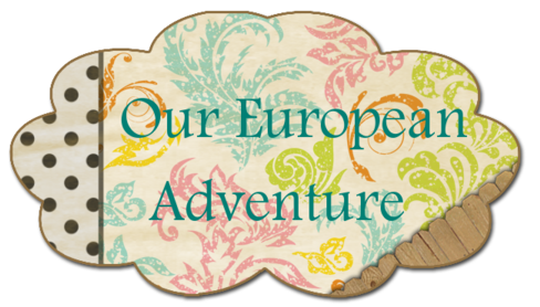Our European Adventure