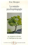 La Somato-psychopédagogie - Eve Berger