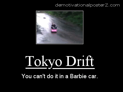Tokyo Drift in Barbie car