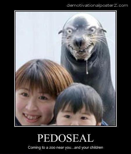 Coming to a zoo near you... and your children. pedoseal motivational