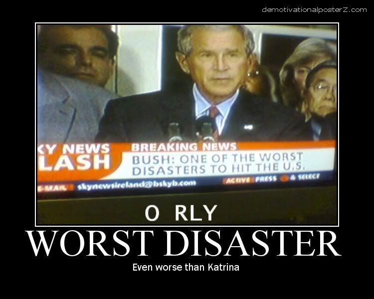 bush worst disaster worse than katrina
