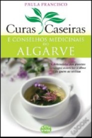 Curas Caseiras e Conselhos Medicinais do Algarve