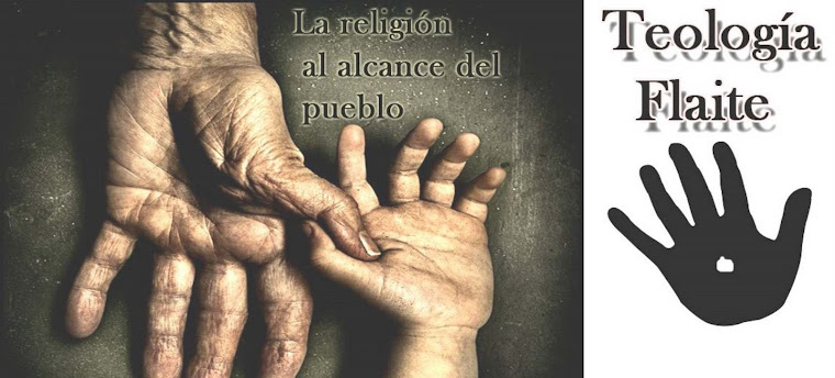 TEOLOGIA FLAITE. Comentarios Teológicos Populares. Blog de Ramírez, teólogo vulgar