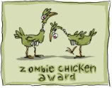 Award: Zombie Chickens