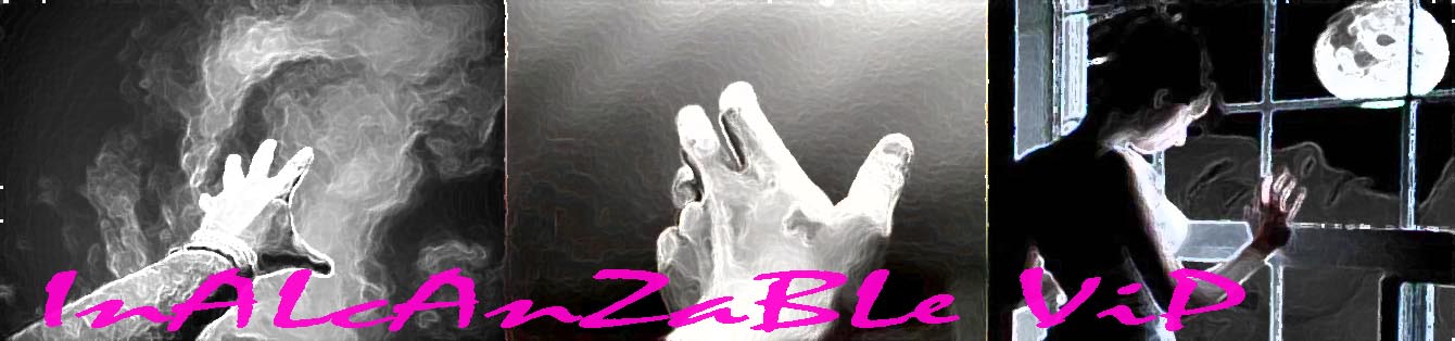 INALCANZABLE VIP