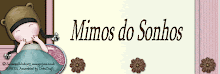 Os meus mimos