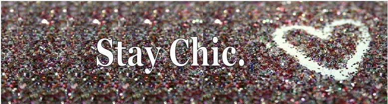 Stay Chic.
