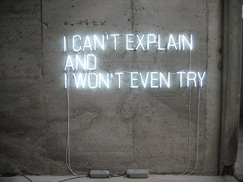 i can´t explain and i won´t even try